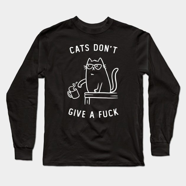 Cats Dont Give a Fuck Funny Cute Gift Long Sleeve T-Shirt by koalastudio